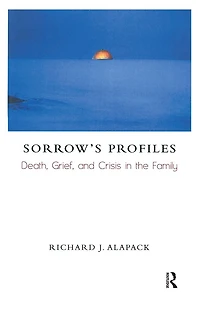 Sorrow's Profiles: Death, Grief, and Crisis the Family