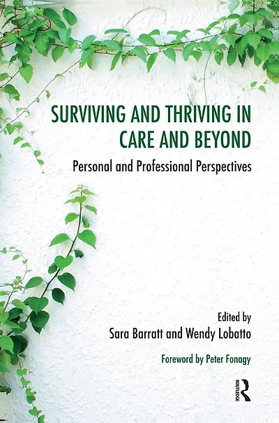 Surviving and Thriving Care Beyond: Personal Professional Perspectives