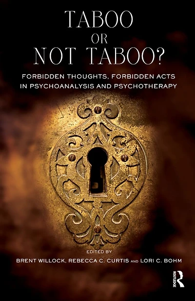 Taboo or Not Taboo?: Forbidden Thoughts, Acts Psychoanalysis and Psychotherapy