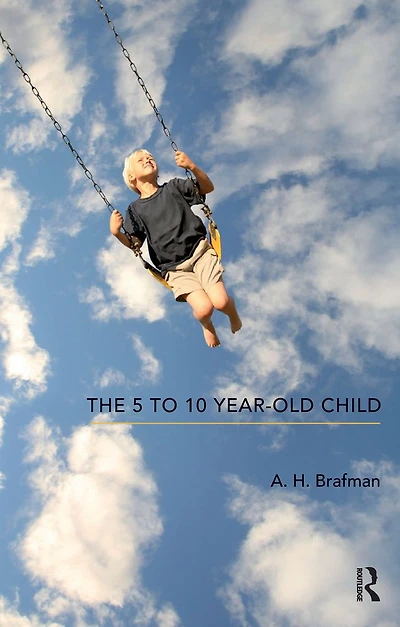 The 5 to 10 Year-Old Child