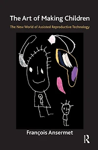 The Art of Making Children: New World Assisted Reproductive Technology
