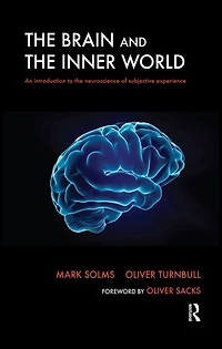 the Brain and Inner World: An Introduction to Neuroscience of Subjective Experience