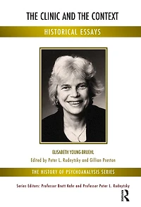 the Clinic and Context: Historical Essays