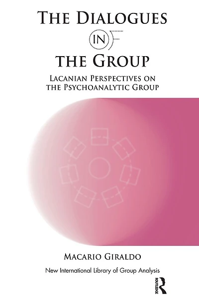 the Dialogues and of Group: Lacanian Perspectives on Psychoanalytic Group