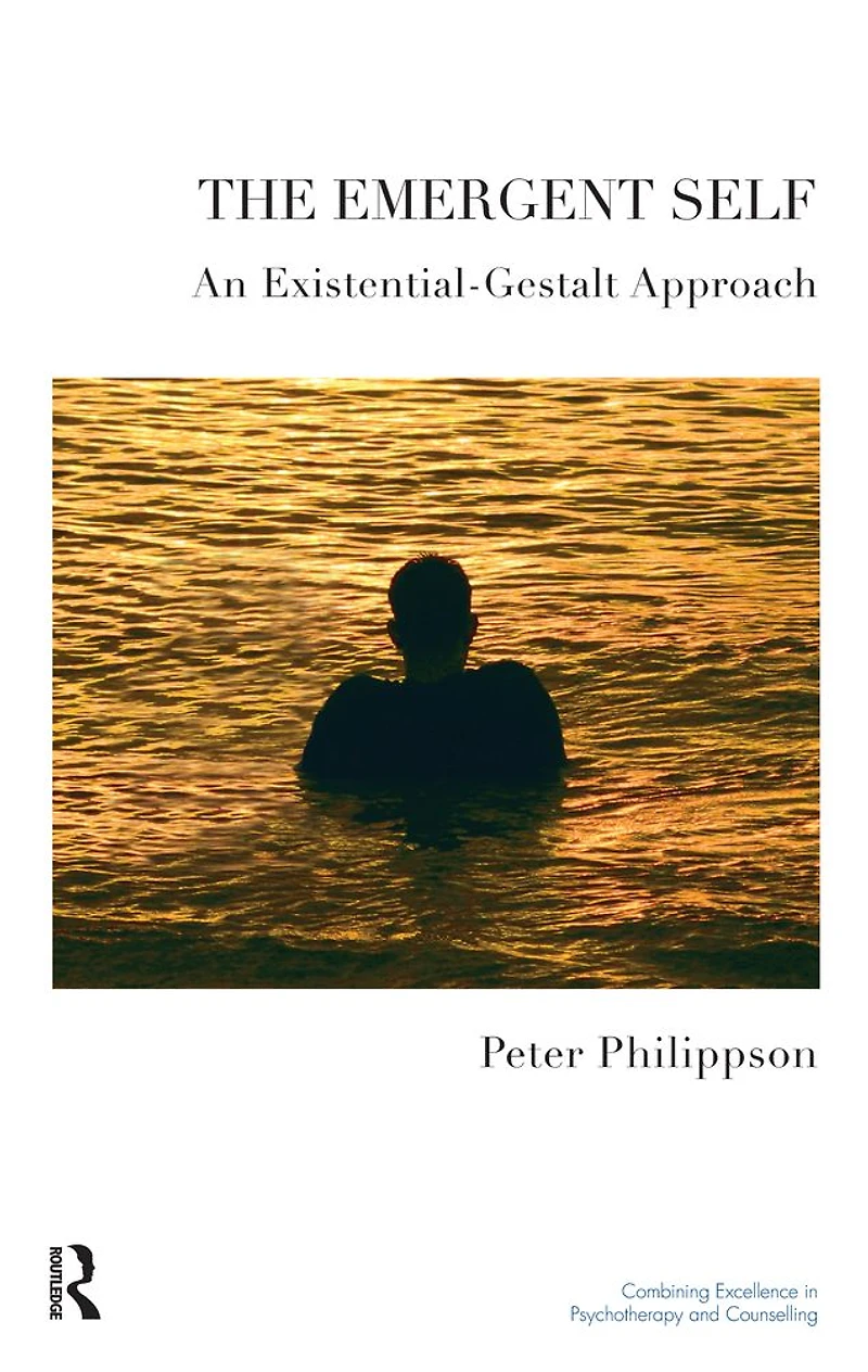 The Emergent Self: An Existential-Gestalt Approach