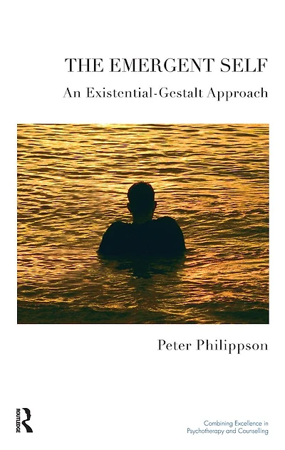 The Emergent Self: An Existential-Gestalt Approach