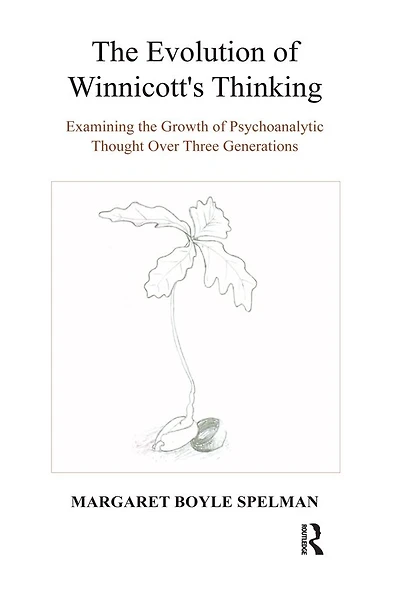 the Evolution of Winnicott's Thinking: Examining Growth Psychoanalytic Thought Over Three Generations