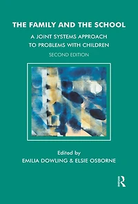 the Family and School: A Joint Systems Approach to Problems with Children