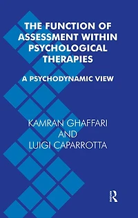 The Function of Assessment Within Psychological Therapies: A Psychodynamic View