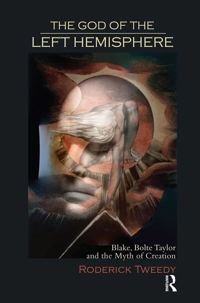 the God of Left Hemisphere: Blake, Bolte Taylor and Myth Creation