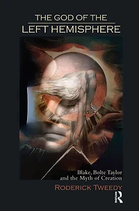 the God of Left Hemisphere: Blake, Bolte Taylor and Myth Creation