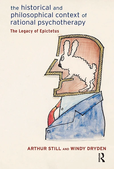 The Historical and Philosophical Context of Rational Psychotherapy: Legacy Epictetus