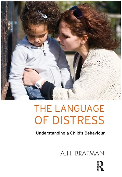 The Language of Distress: Understanding a Child's Behaviour