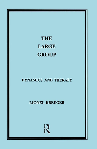 The Large Group: Dynamics and Therapy