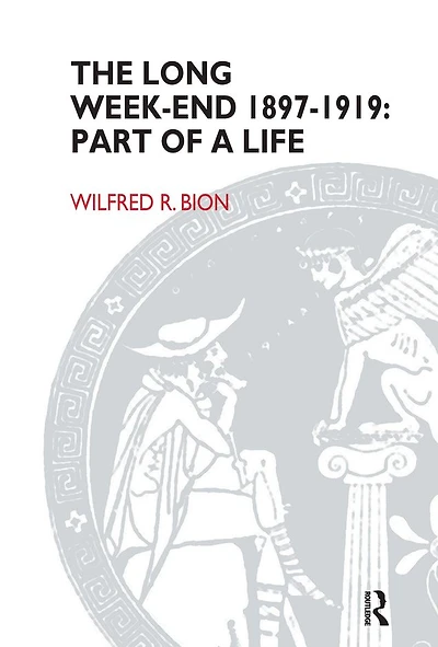 The Long Week-End 1897-1919: Part of a Life