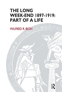 The Long Week-End 1897-1919: Part of a Life