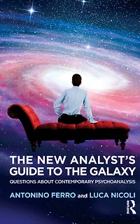 the New Analyst's Guide to Galaxy: Questions about Contemporary Psychoanalysis