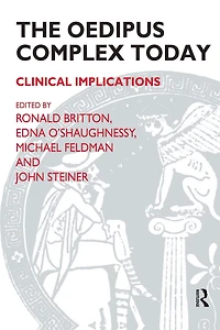 The Oedipus Complex Today: Clinical Implications
