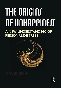 The Origins of Unhappiness: A New Understanding Personal Distress