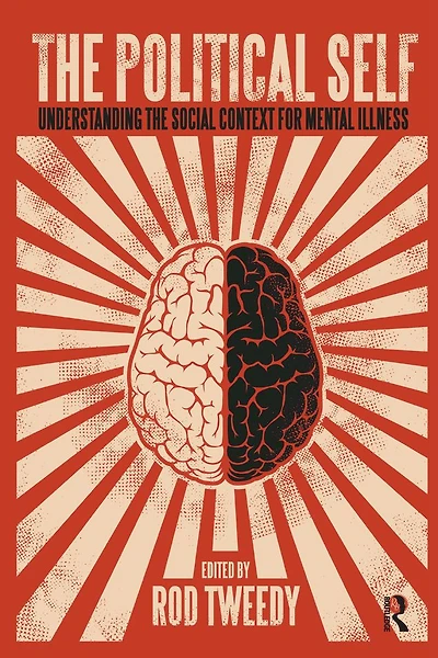 the Political Self: Understanding Social Context for Mental Illness