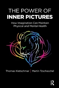 The Power of Inner Pictures: How Imagination Can Maintain Physical and Mental Health