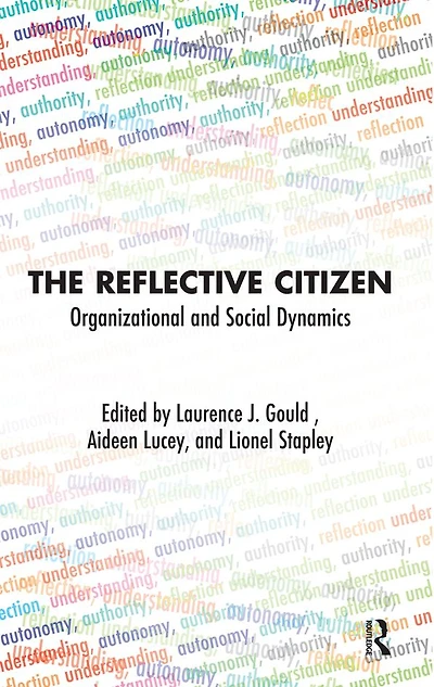 The Reflective Citizen: Organizational and Social Dynamics