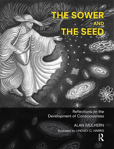 the Sower and Seed: Reflections on Development of Consciousness