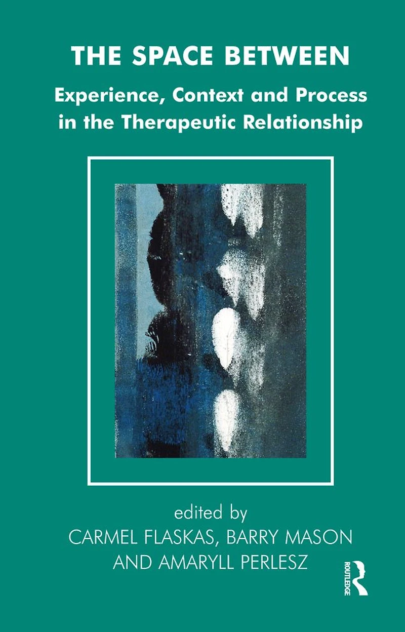 the Space Between: Experience, Context, and Process Therapeutic Relationship