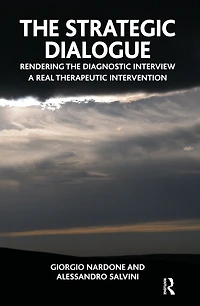 the Strategic Dialogue: Rendering Diagnostic Interview a Real Therapeutic Intervention