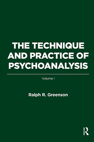 The Technique and Practice of Psychoanalysis: Volume I