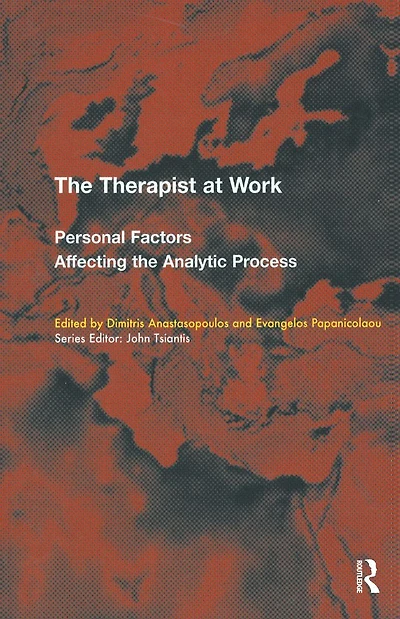the Therapist at Work: Personal Factors Affecting Analytic Process
