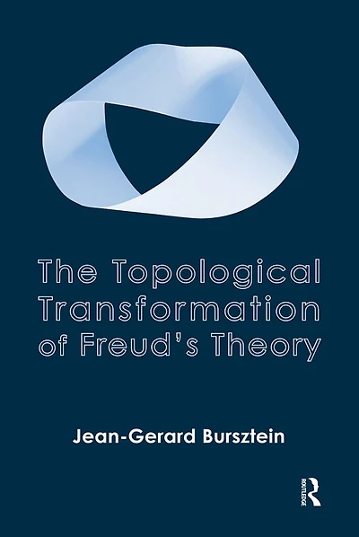 The Topological Transformation of Freud's Theory