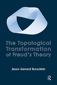 The Topological Transformation of Freud's Theory