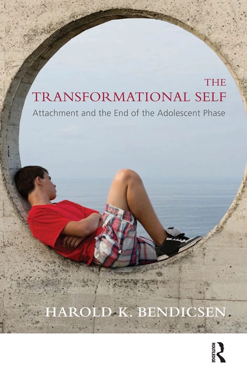 the Transformational Self: Attachment and End of Adolescent Phase