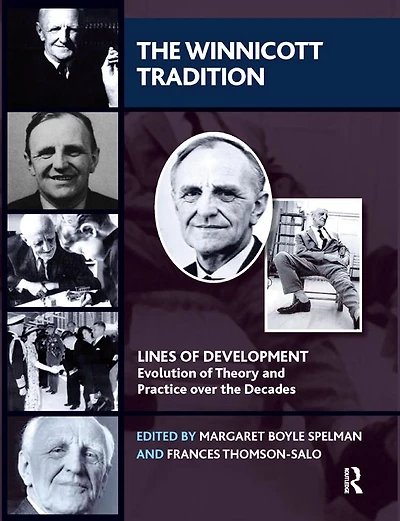 the Winnicott Tradition: Lines of Development-Evolution Theory and Practice over Decades