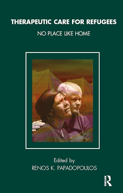 Therapeutic Care for Refugees: No Place Like Home