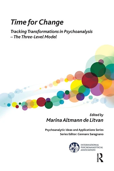 Time for Change: Tracking Transformations Psychoanalysis - The Three-Level Model