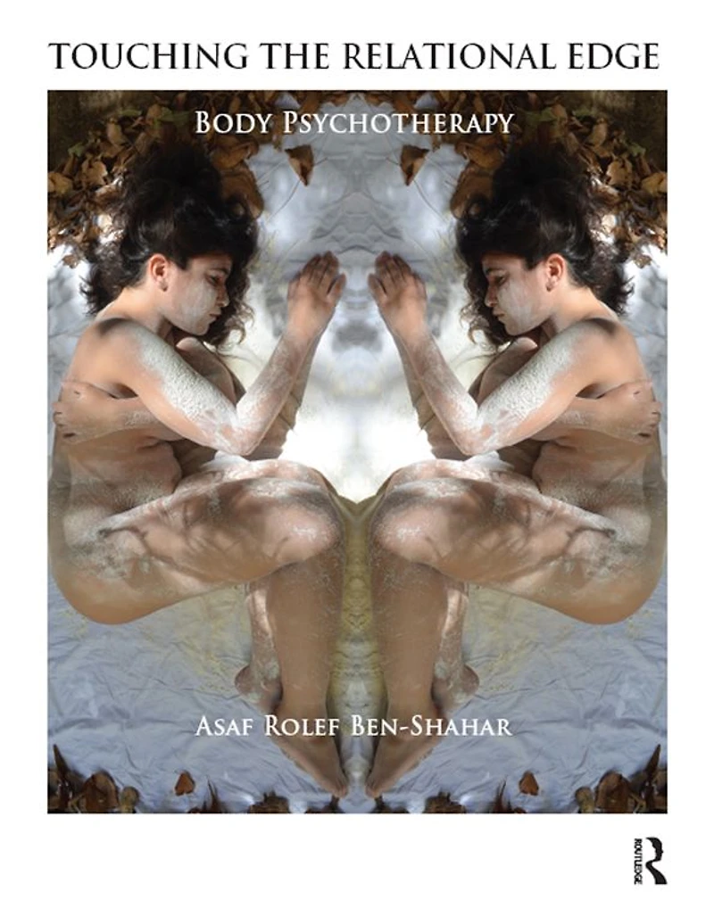 Touching the Relational Edge: Body Psychotherapy