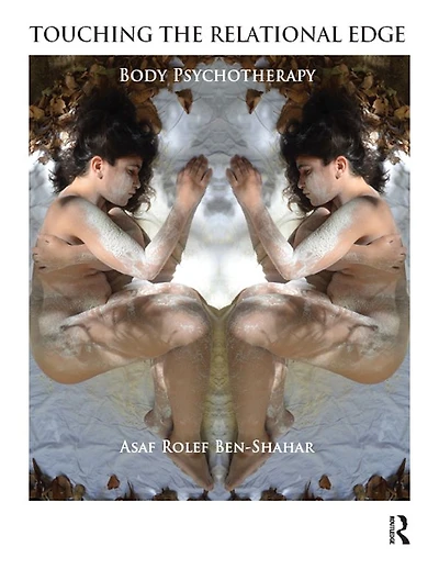 Touching the Relational Edge: Body Psychotherapy