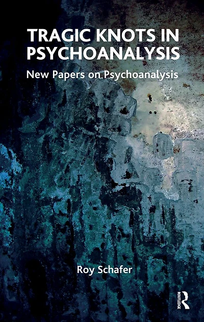 Tragic Knots Psychoanalysis: New Papers on Psychoanalysis