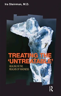 Treating the 'Untreatable': Healing Realms of Madness
