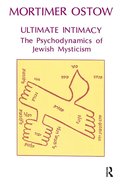 Ultimate Intimacy: The Psychodynamics of Jewish Mysticism
