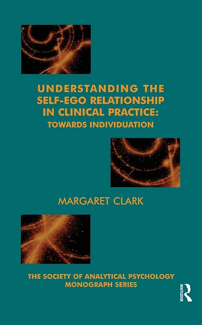 Understanding the Self-Ego Relationship Clinical Practice: Towards Individuation