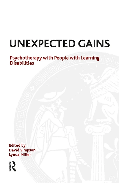 Unexpected Gains: Psychotherapy with People Learning Disabilities