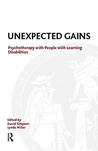 Unexpected Gains: Psychotherapy with People Learning Disabilities