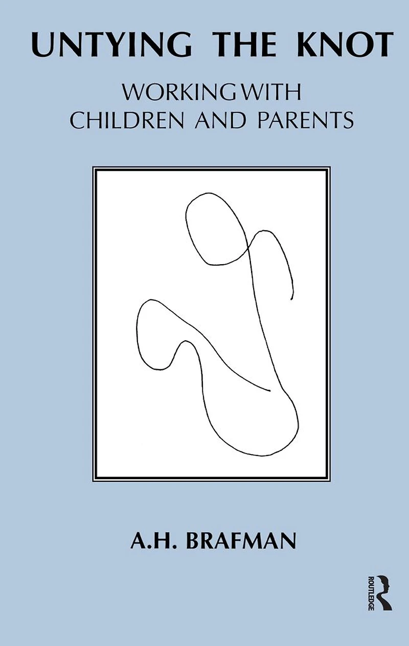 Untying the Knot: Working with Children and Parents