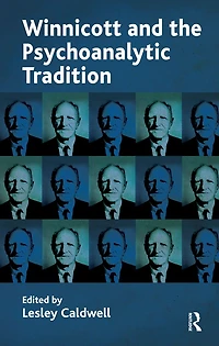 Winnicott and the Psychoanalytic Tradition: Interpretation Other Issues