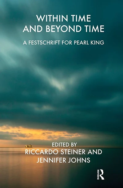 Within Time and Beyond Time: A Festschrift for Pearl King