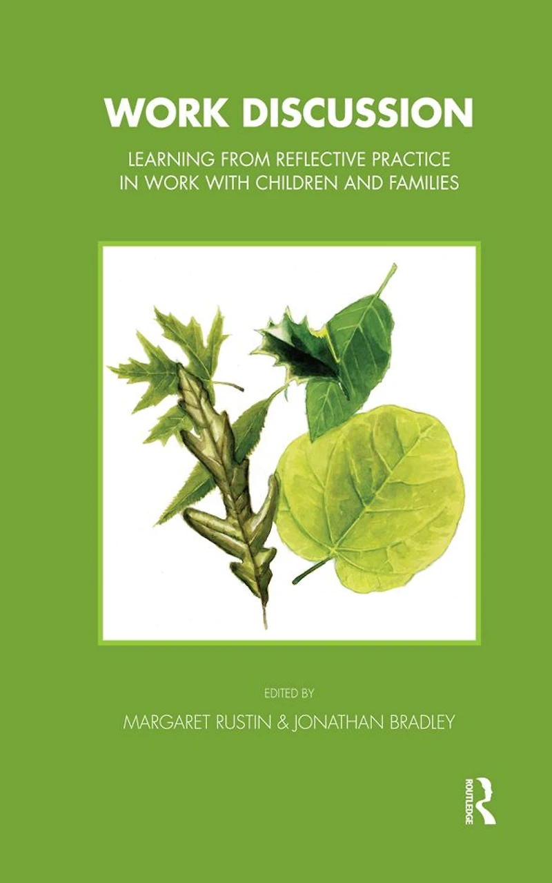 Work Discussion: Learning from Reflective Practice with Children and Families