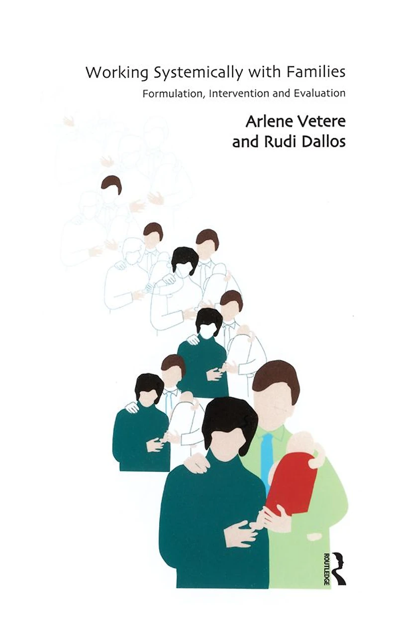 Working Systemically with Families: Formulation, Intervention and Evaluation